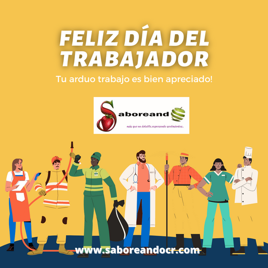 ¡Celebremos el Día del Trabajador con Saboreando CR!